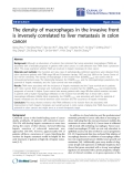 Báo cáo hóa học: "The density of macrophages in the invasive front is inversely correlated to liver metastasis in colon cancer"