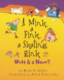 A Mink, a Fink, a Skating Rink: What Is a Noun?