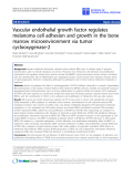 Báo cáo sinh học: " Vascular endothelial growth factor regulates melanoma cell adhesion and growth in the bone marrow"