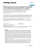 Báo cáo sinh học: "  Genetically distant American Canine distemper virus lineages have recently caused epizootics with somewhat different characteristics in raccoons living around a large suburban zoo in the USA"