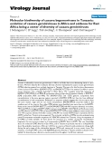 Báo cáo sinh học: " Molecular biodiversity of cassava begomoviruses in Tanzania: evolution of cassava geminiviruses in Africa and evidence for East Africa being a center of diversity of cassava geminiviruses"