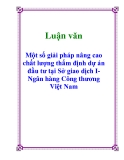 Luận văn: Một số giải pháp nâng cao chất lượng thẩm định dự án đầu tư tại Sở giao dịch I-Ngân hàng Công thương Việt Nam