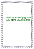 122 đề ôn thi tốt nghiệp môn toán THPT năm 2010-2011