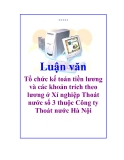 Luận văn: Tổ chức kế toán tiền lương và các khoản trích theo lương ở Xí nghiệp Thoát nước số 3 thuộc Công ty Thoát nước Hà Nội