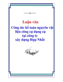 Luận văn: Công tác kế toán nguyên vật liệu công cụ dụng cụ tại công ty xây dựng Hợp Nhất