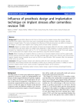 báo cáo hóa học:"  Influence of prosthesis design and implantation technique on implant stresses after cementless revision THR"