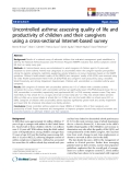báo cáo hóa học:" Uncontrolled asthma: assessing quality of life and productivity of children and their caregivers using a cross-sectional Internet-based survey"