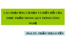 Các phản ứng cơ bản và biến đổi của thực phẩm trong các quá trình công nghệ
