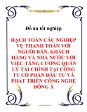 Đồ án tốt nghiệp   “HẠCH TOÁN CÁC NGHIỆP VỤ THANH TOÁN VỚI NGƯỜI BÁN, KHÁCH HÀNG VÀ NHÀ NƯỚC VỚI VIỆC TĂNG CƯỜNG QUẢN LÝ TÀI CHÍNH TẠI CÔNG TY CỔ PHẦN ĐẦU TƯ VÀ PHÁT TRIỂN CÔNG NGHỆ ĐÔNG Á”