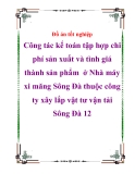 Đồ án tốt nghiệp: “Công tác kế toán tập hợp chi phí sản xuất và tình giá thành sản phẩm  ở Nhà máy xi măng Sông Đà thuộc công ty xây lắp vật tư vận tải  Sông Đà 12.”