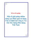 Đồ án tốt nghiệp: “Một số giải pháp nhằm nâng cao Hiệu quả sử dụng Vốn cố định tại Công ty Tư vấn Xây dựng Dân dụng Việt Nam”