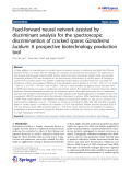 Báo cáo hóa học: " Feed-forward neural network assisted by discriminant analysis for the spectroscopic discriminantion of cracked spores Ganoderma lucidum: A prospective biotechnology production tool"