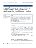 Báo cáo hóa học: " A relaxed hybrid steepest descent method for common solutions of generalized mixed equilibrium problems and fixed point problems" 