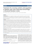báo cáo hóa học: " Treatments for reversing warfarin anticoagulation in patients with acute intracranial hemorrhage: a structured literature review"