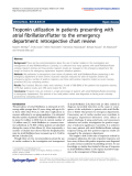 Báo cáo hóa học: "  Troponin utilization in patients presenting with atrial fibrillation/flutter to the emergency department: retrospective chart review"