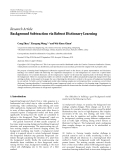 Báo cáo hóa học: "  Research Article Background Subtraction via Robust Dictionary Learning"