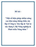 Đề tài : "Một số biện pháp nhằm nâng cao khả năng thắng thầu xây lắp ở Công ty Xây lắp & Vật tư xây dựng I. Bộ Nông nghiệp & Phát triển Nông thôn "