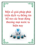 Một số giải pháp cơ bản phát triển dịch vụ thông tin hỗ trợ các hoạt động thương mại nước ta hiện nay