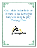 Giải  pháp  hoàn thiện về tổ chức và lực lượng bán hàng của công ty giầy Thượng Đình