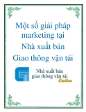 Một số giải pháp marketing tại Nhà xuất bản Giao thông vận tải