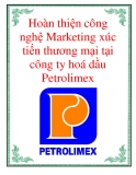 Hoàn thiện công nghệ Marketing xúc tiến thương mại tại công ty hoá dầu Petrolimex