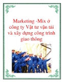 Marketing -Mix ở công ty Vật tư vận tải và xây dựng công trình giao thông