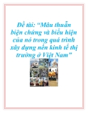 Đề tài: “Mâu thuẫn biện chứng và biểu hiện của nó trong quá trình xây dựng nền kinh tế thị trường ở Việt Nam”