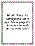 Đề tài: "Phân tích những thành tựu và hạn chế của phép biện chứng và chủ nghĩa duy vật trước Mác".