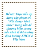 Đề tài: Thực tiễn áp dụng cặp phạm trù "Nội dung - hình thức" trong vấn đề thương hiệu, trong nền kinh tế thị trường định hướng XHCN ở Việt Nam.