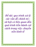 Đề tài: quy trình xử lý các vấn đề chính trị - xã hội có liên quan đến quá trình tiến hành cải cách trong việc chuyển nền kinh tế