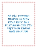 ĐỀ TÀI: PHƯƠNG HƯỚNG VÀ BIỆN PHÁP THÚC ĐẨY XUẤT KHẨU CHÈ CỦA VIỆT NAM TRONG THỜI GIAN TỚI