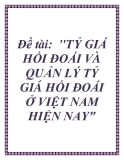 Đề tài về: TỶ GIÁ HỐI ĐOÁI VÀ QUẢN LÝ TỶ GIÁ HỐI ĐOÁI Ở VIỆT NAM HIỆN NAY'