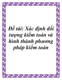 Đề tài: Xác định đối tượng kiểm toán và hình thành phương pháp kiểm toán