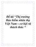 Đề tài: Thị trường Bảo hiểm nhân thọ Việt Nam – cơ hội và thách thức