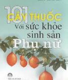 101 cây thuốc với sức khỏe sinh sản phụ nữ part 1