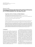 Báo cáo hóa học: "Research Article Superimposed Training-Based Joint CFO and Channel Estimation for CP-OFDM Modulated Two-Way Relay Networks"