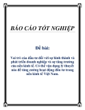 Đề án: Vai trò của đầu tư đối với sự hình thành và phát triển doanh nghiệp và sự tăng trưởng của nền kinh tế. Có thể vận dụng lý thuyết nào để tăng cường hoạt động đầu tư trong nền kinh tế Việt Nam