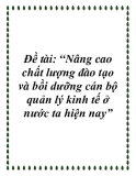 Đề tài: Nâng cao chất lượng đào tạo và bồi dưỡng cán bộ quản lý kinh tế ở nước ta hiện nay