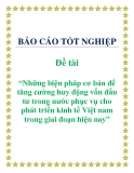 Đề tài: “Những biện pháp cơ bản để tăng cường huy động vốn đầu tư trong nước phục vụ cho phát triển kinh tế Việt nam trong giai đoạn hiện nay”.