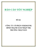 Đề tài: CÔNG TY CỔ PHẦN SXKD&XNK BÌNH THẠNH XÂM NHẬP THỊ TRƯỜNG NHẬT BẢN