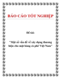 Đề tài tốt nghiệp: Một số vấn đề về xây dựng thương hiệu cho mặt hàng cà phê Việt Nam