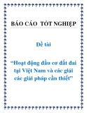 Đề án: Hoạt động đầu cơ đất đai tại Việt Nam và các giải các giải pháp cần thiết