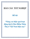 Đề tài: Nâng cao hiệu quả hoạt động đại lý Bảo Hiểm Nhân Thọ ở Việt Nam hiện nay