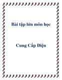 Bài tập lớn môn học Cung Cấp Điện