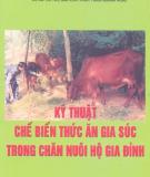 Kỹ thuật chế biến thức ăn gia súc trong chăn nuôi hộ gia đình part 1