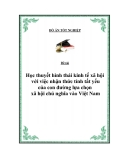 Đề tài: Học thuyết hình thái kinh tế xã hội với việc nhận thức tính tất yếu của con đường lựa chọn xã hội chủ nghĩa vào Việt Nam