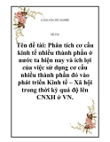 Tên đề tài: Phân tích cơ cấu kinh tế nhiều thành phần ở nước ta hiện nay và ích lợi của việc sử dụng cơ cấu nhiều thành phần đó vào phát triển Kinh tế – Xã hội trong thời kỳ quá độ lên CNXH ở VN.