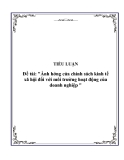 Đề tài: ẢNH HƯỞNG CỦA CHÍNH SÁCH KINH TẾ - XÃ HỘI ĐỐI VỚI  MÔI TRƯỜNG HOẠT ĐỘNG CỦA DOANH NGHIỆP