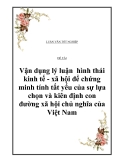 Đề tài: “Vận dụng lý luận  hình thái kinh tế - xã hội để chứng minh tính tất yếu của sự lựa chọn và kiên định con đường xã hội chủ nghĩa của Việt Nam"