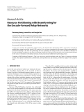 Báo cáo hóa học: "  Research Article Resource Partitioning with Beamforming for the Decode-Forward Relay Networks"